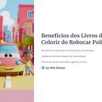 1 Beneficios dos Livros de Colorir do Robocar Poli